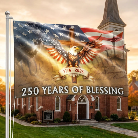 Patriotic 250 Years of Blessing 1776 2026 Grommet Flag, We The People God American Flag
