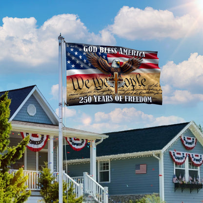 We The People Eagle Cross 250 Years of Freedom Patriotic Grommet Flag