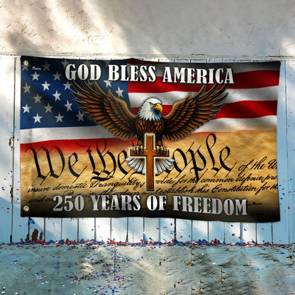 We The People Eagle Cross 250 Years of Freedom Patriotic Grommet Flag
