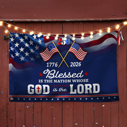 250 Years of America Blessed is Nation 1776 2026 Patriotic Grommet Flag