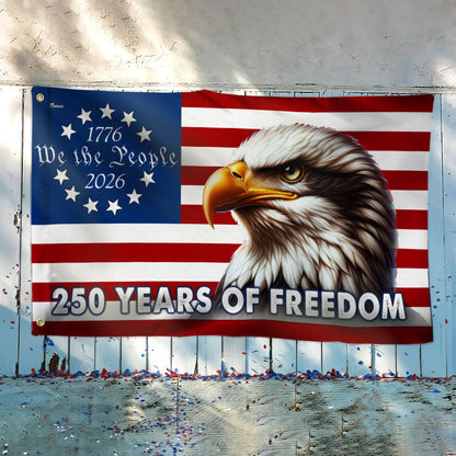 Patriotic 250 Years of Freedom, We The People 1776 2026 American Grommet Flag