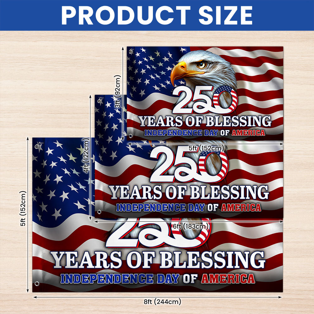 250 Years of Blessing Flag, Eagle Independence Day of America US Grommet Flag